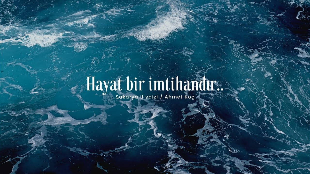 HAYAT BİR İMTİHAN..