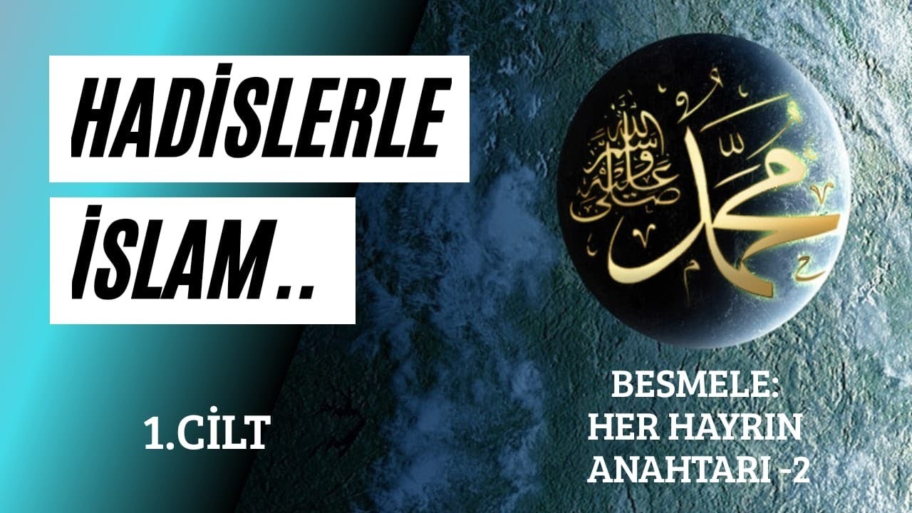BESMELE: HER HAYRIN ANAHTARIDIR -2
