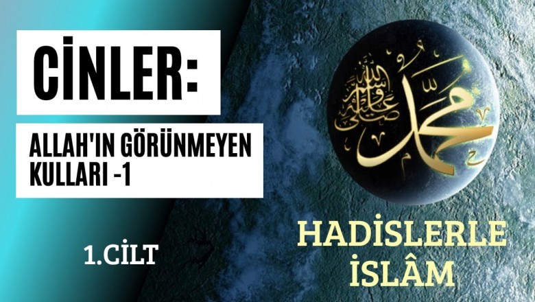 CİNLER: ALLAH'IN GÖRÜNMEYEN KULLARI -1