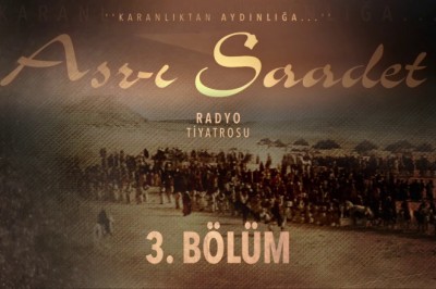 ASR-I SAADET.. 3. Bölüm