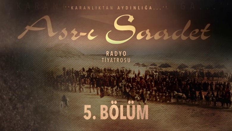ASR-I SAADET.. 5. Bölüm