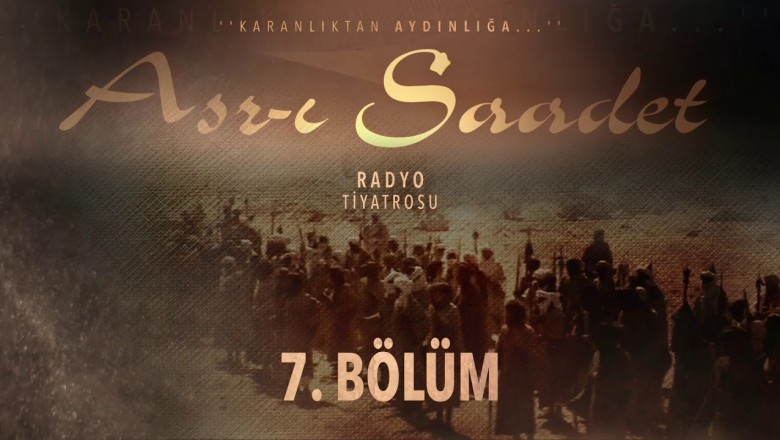 ASR-I SAADET.. 7. Bölüm