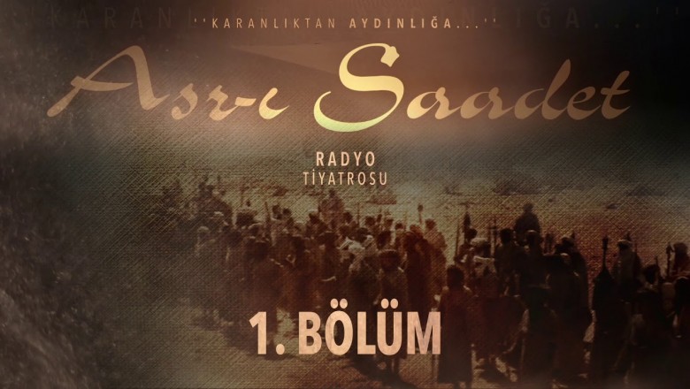 ASR-I SAADET..  1. Bölüm