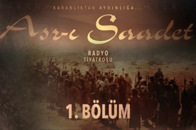 ASR-I SAADET..  1. Bölüm