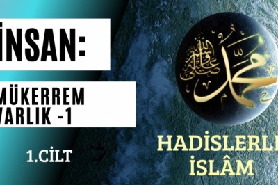 İNSAN: MÜKERREM VARLIK -1