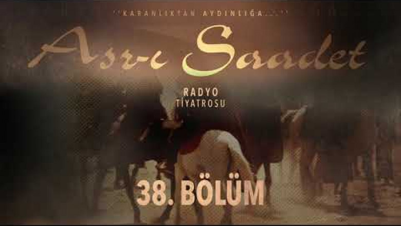 ASRI SAADET.. 38. Bölüm