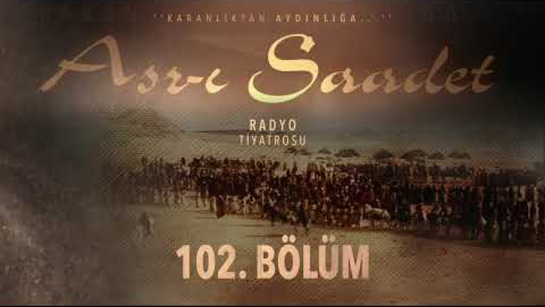 ASRI SAADET.. 102. Bölüm