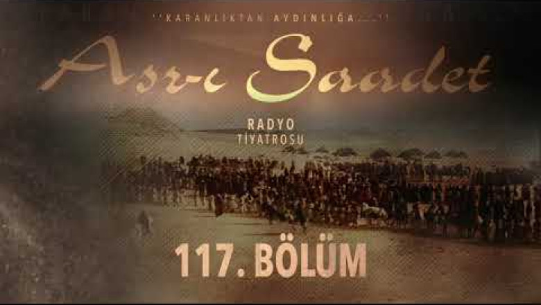 ASRI SAADET.. 117. Bölüm