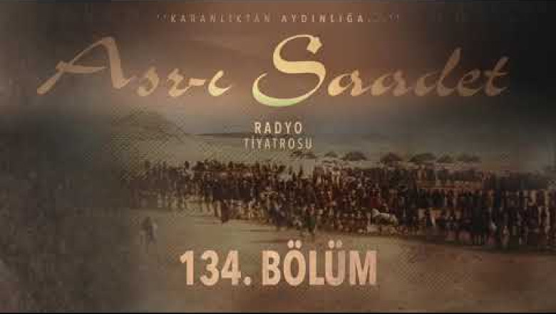 ASRI SAADET.. 134. Bölüm