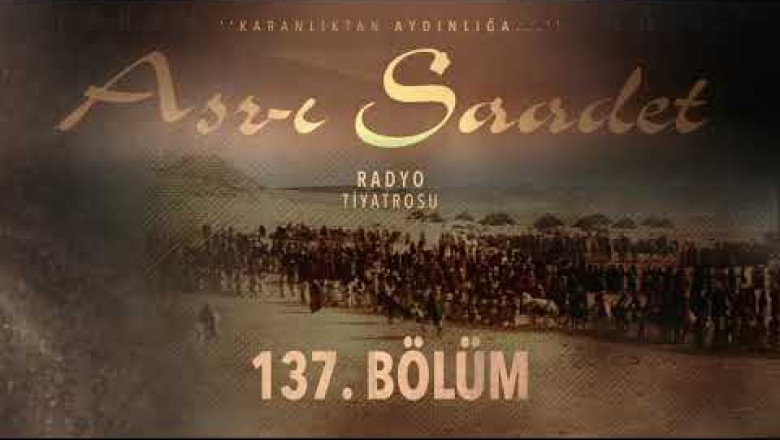 ASRI SAADET.. 137. Bölüm